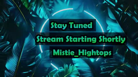 Mistie Hightops online show from 09.28.25